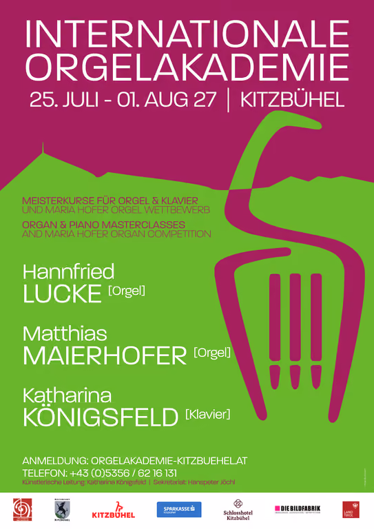 Flyer der Internationalen Orgelakademie Kitzbühel, 25. Juli bis 1. August 2027, mit den Dozierenden Hannfried Lucke und Matthias Maierhofer (Orgel) und Katharina Königsfeld (Klavier)
